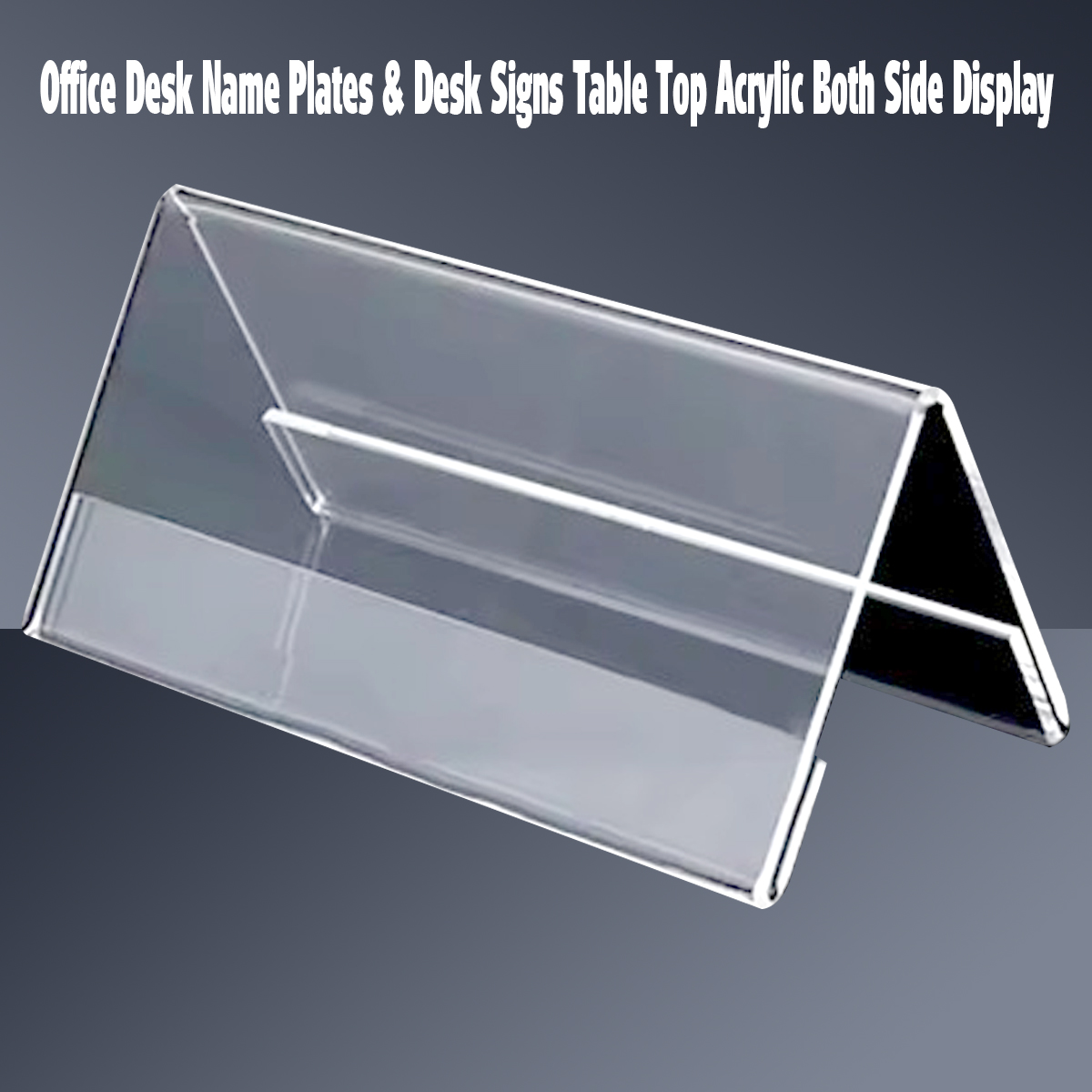 Office Desk Name Plates & Desk Signs Table Top Acrylic Both Side Display -8.5 in x2.5 in. 