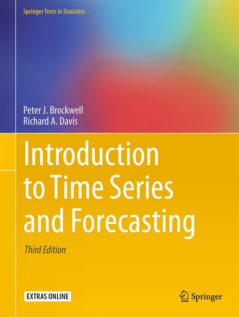 Introduction to Time Series and Forecasting By Peter J. Brockwell & Richard A. Davis