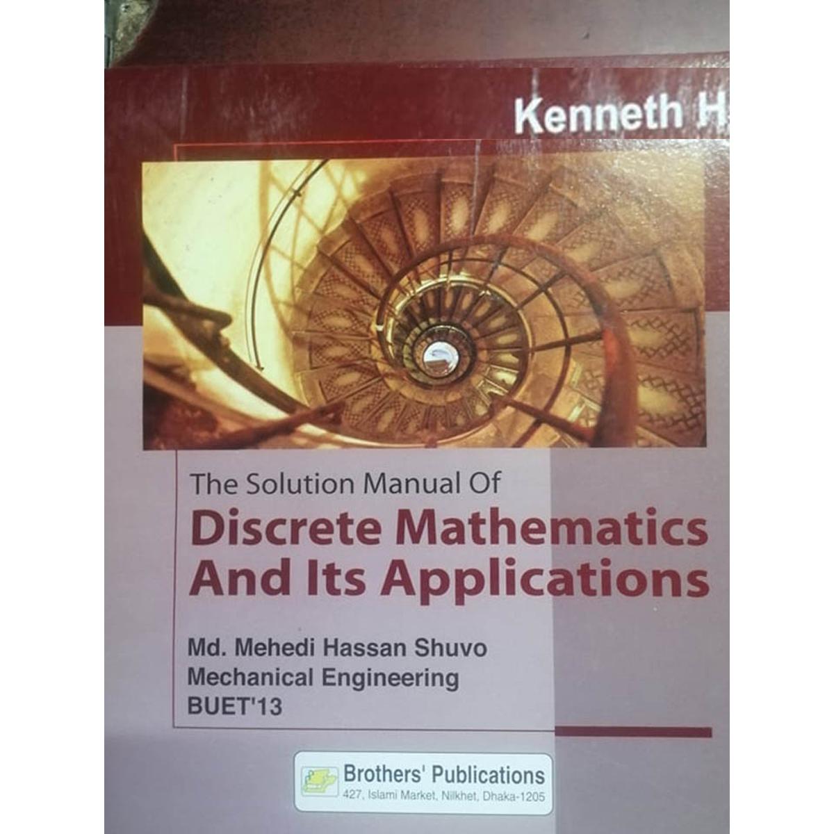 The Solution Manual of Discrete Mathematics And ITS Applications by Mehedi Hassan
