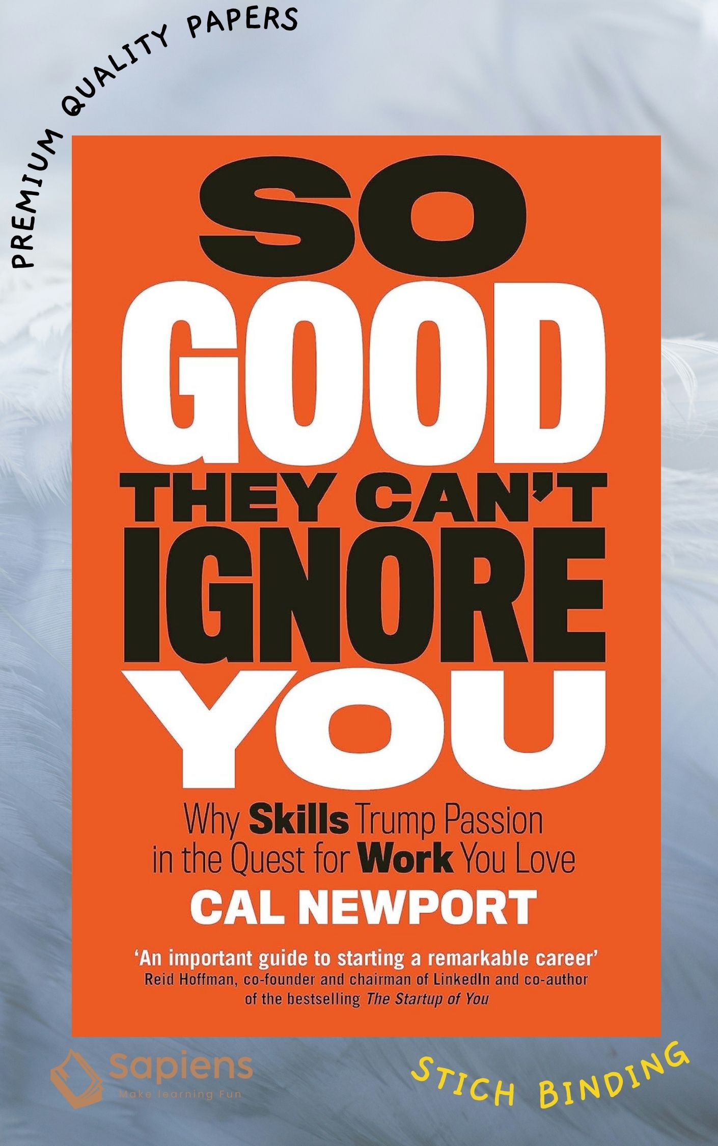 So Good They Can't Ignore You by Cal Newport (Paperback)