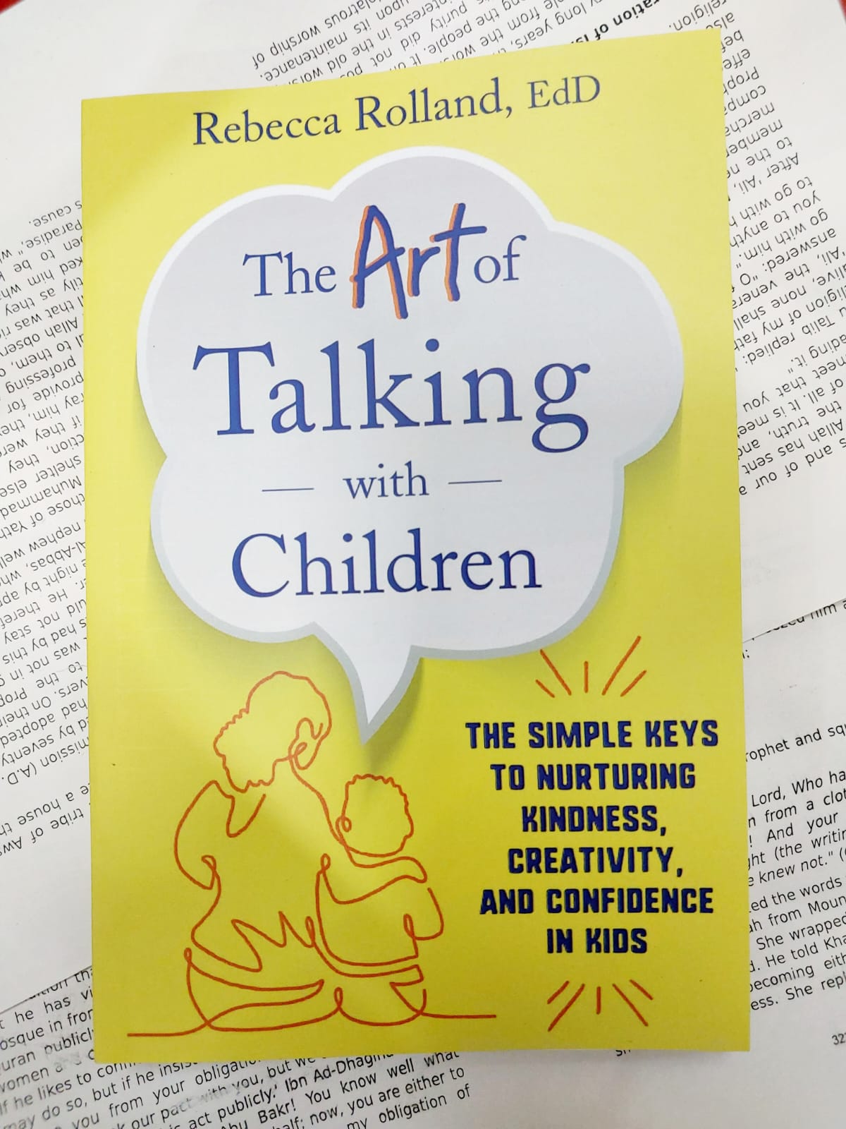 The Art of Talking with Children: The Simple Keys to Nurturing Kindness, Creativity, and Confidence in Kids Book by Rebecca Givens Rolland. 