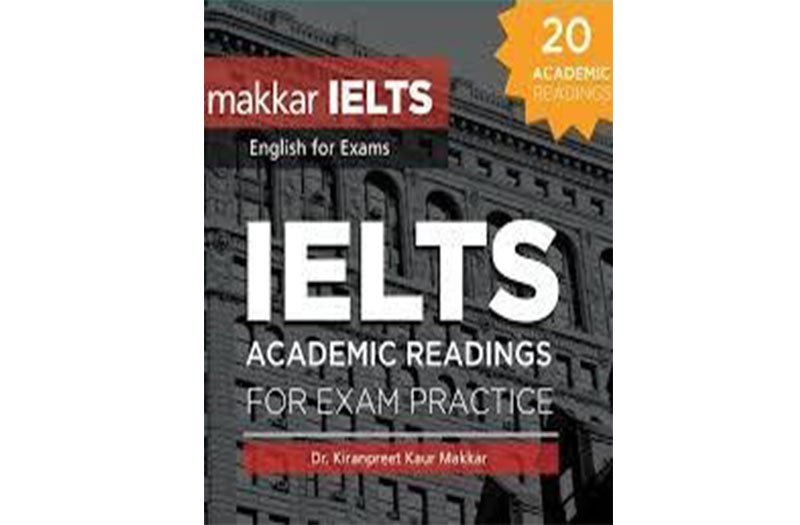 Makkar IELTS Academic Reading From The Past Exam Practice Volume 2 by Kiranpreet Kaur Makkar. 