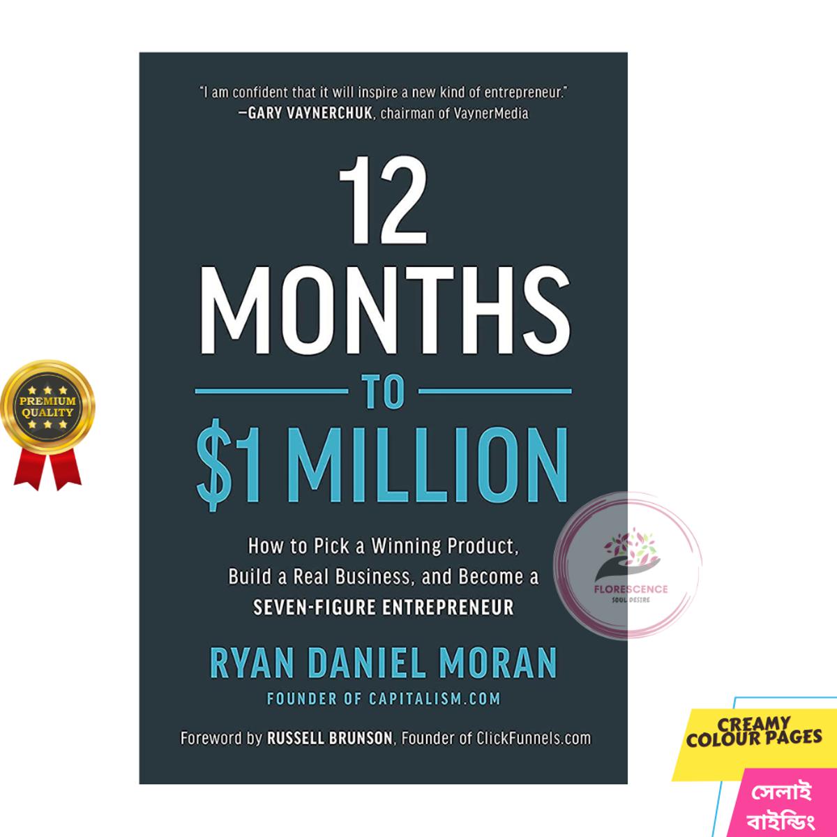 12 Months to $1 Million: How to Pick a Winning Product, Build a Real Business, and Become a Seven-Figure Entrepreneur