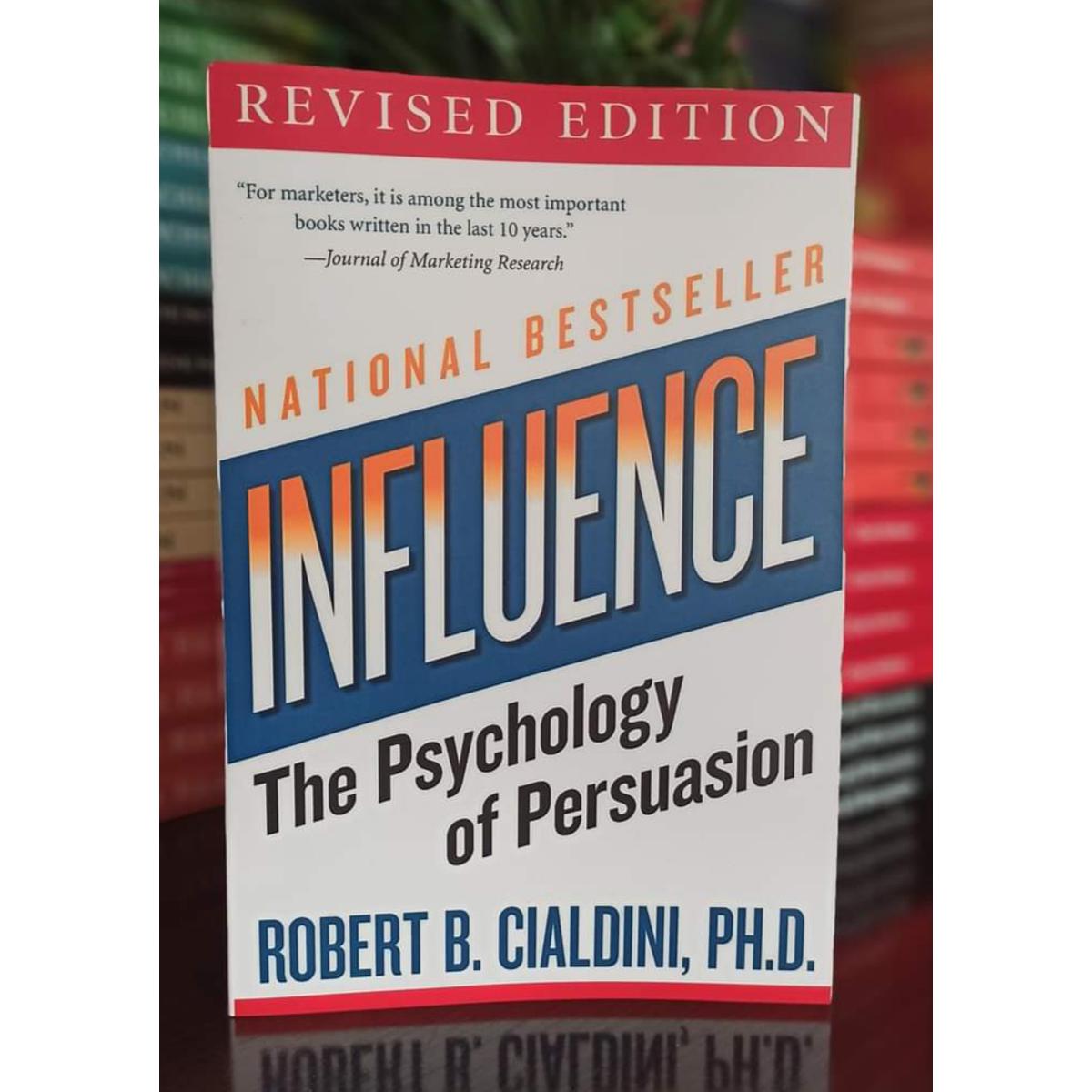 Influence: Science and Practice  by Robert Cialdini