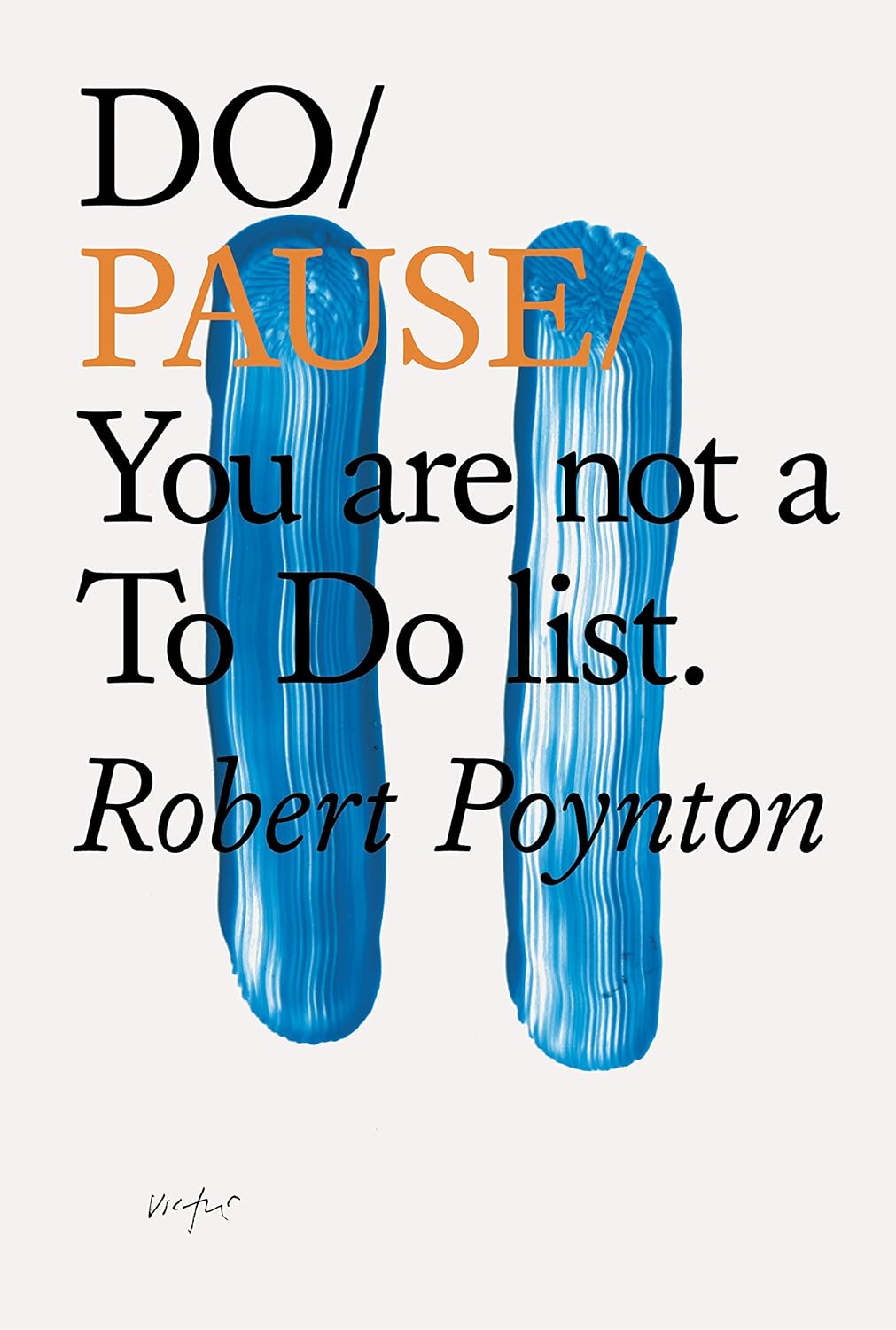 Do/Pause/You are not a To Do List by Robert Poynton