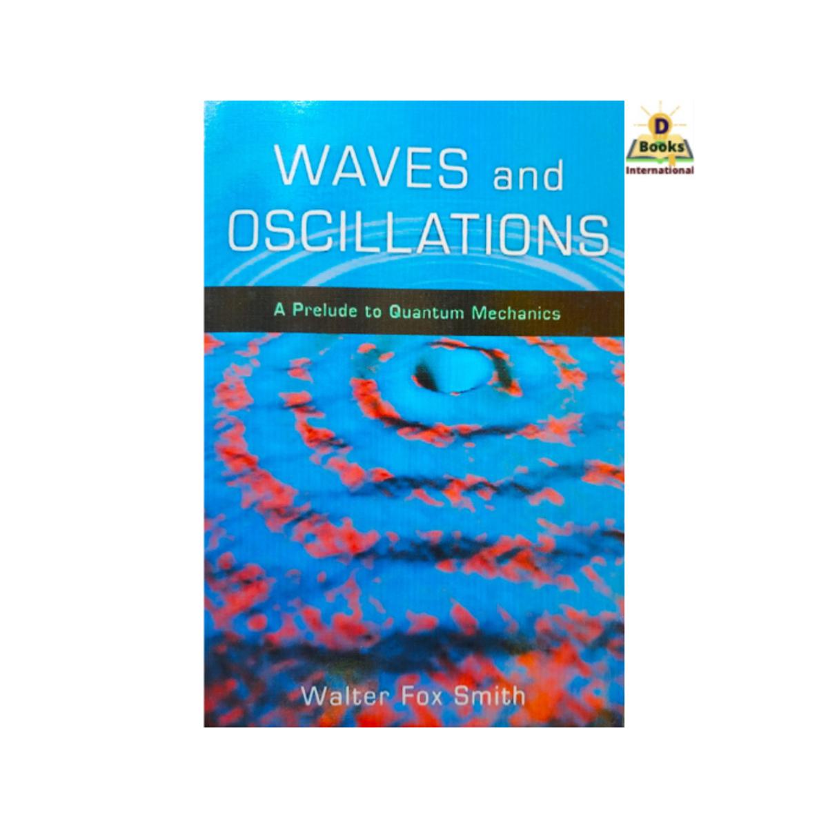 Waves And Oscillations by Walter Fox Smith