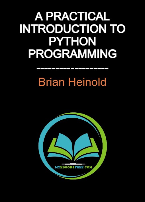A Practical Introduction To Python Programming By Brian Heinold