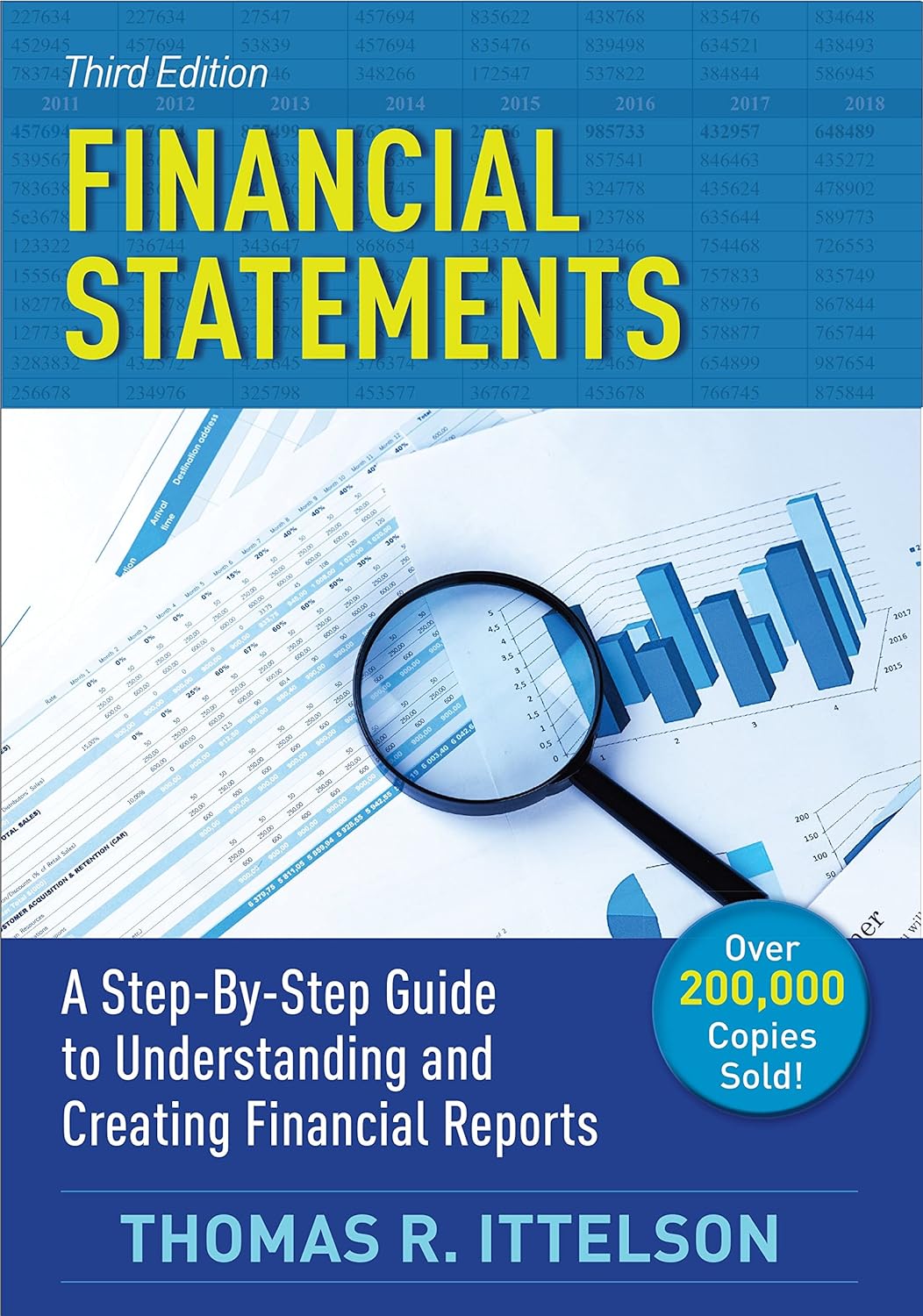 Financial Statements, Third Edition: A Step-by-Step Guide to Understanding and Creating Financial Reports by Thomas Ittelson