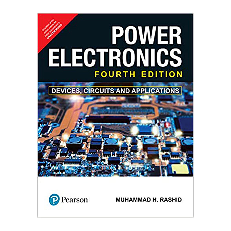 Power Electronics  Devices, Circuits and Applications  Fourth Edition. 