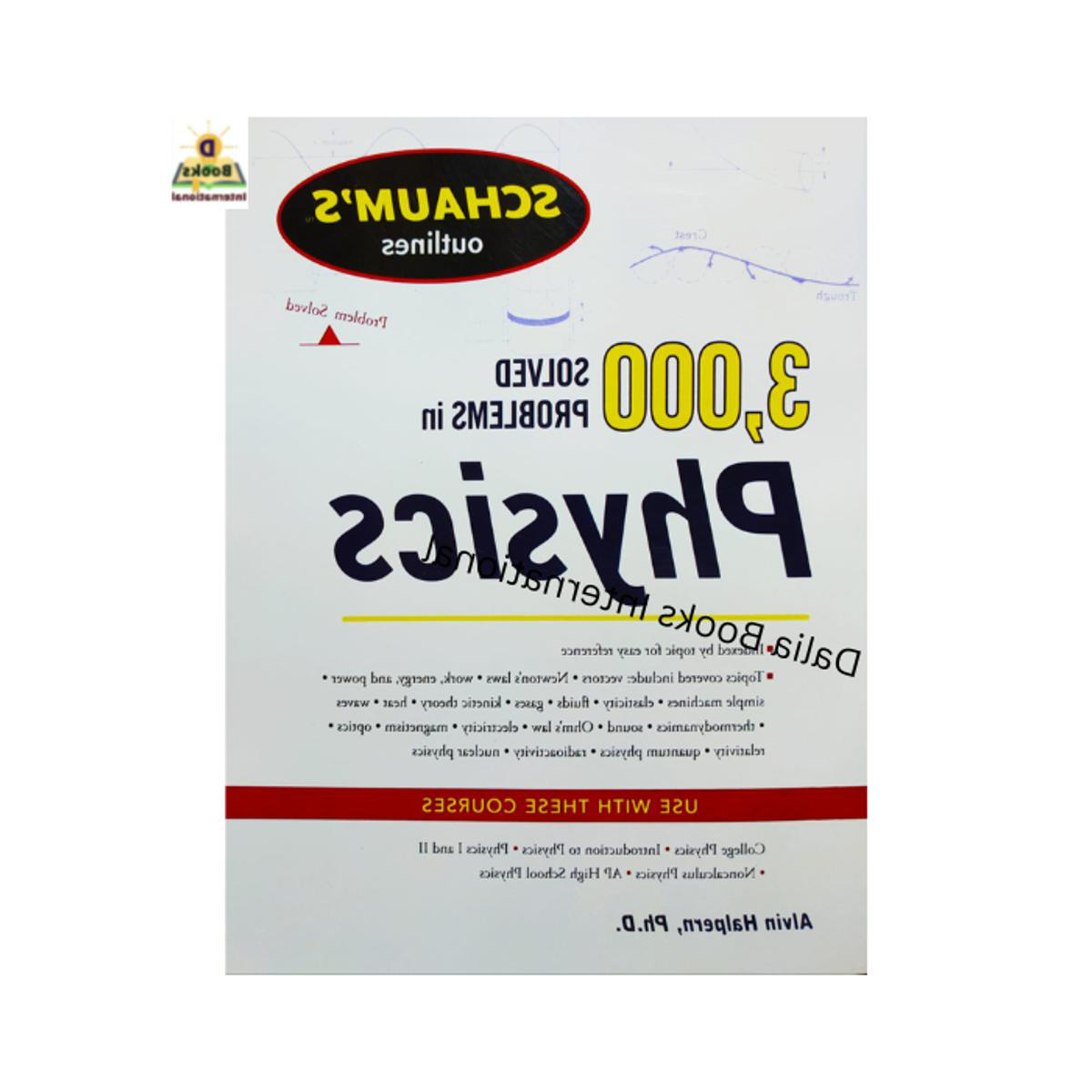 3000 Solved Problems In Physics by  Alvin Halpern, Ph.D.. 