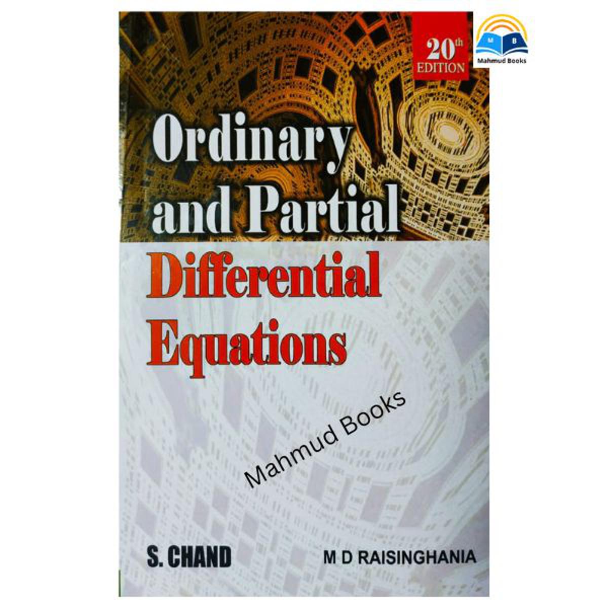 Ordinary and Partial Differential Equations by Dr. M.D. Raisinghania (White Print)