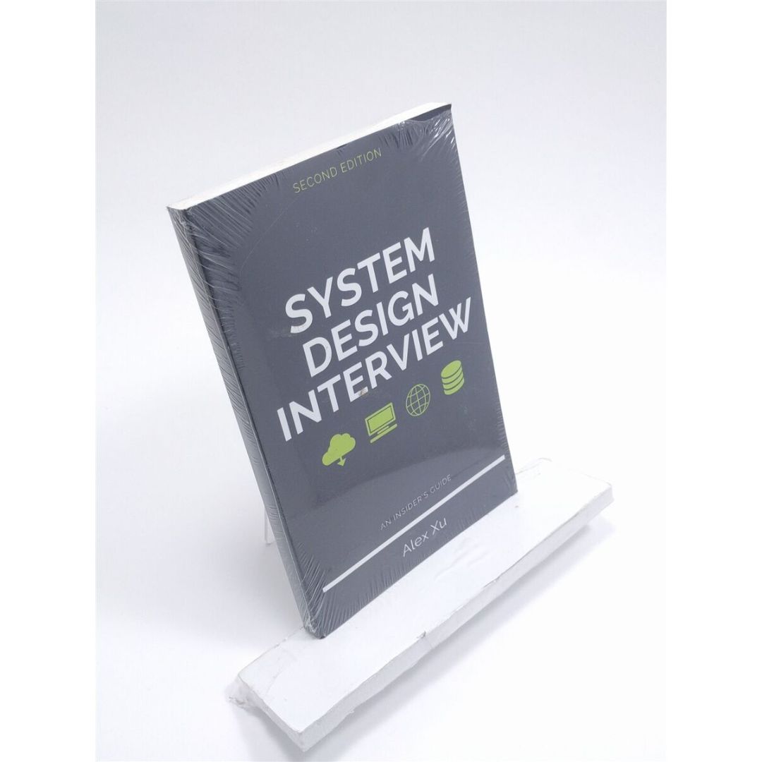 System Design Interview by Alex Xu ,Volume-1 ,second edition – An insider's guide .. 