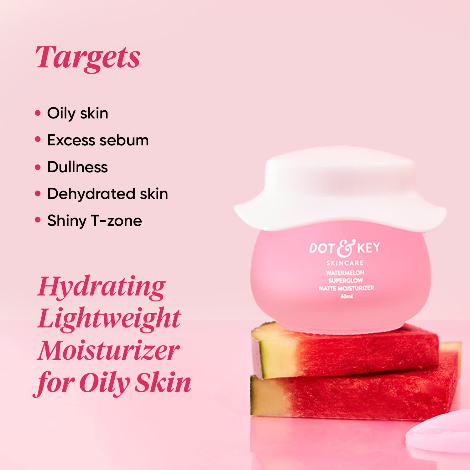 Dot & Key Watermelon Superglow Matte Oil Free Moisturizer for Face with Watermelon Extracts-60 ml. 