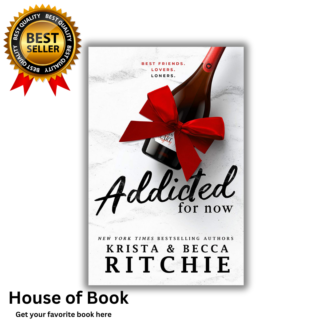Addicted For Now by Krista Ritchie, Becca Ritchie