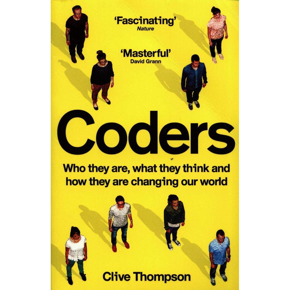 Coders: Who They Are, What They Think and How They Are Changing Our World Paperback
