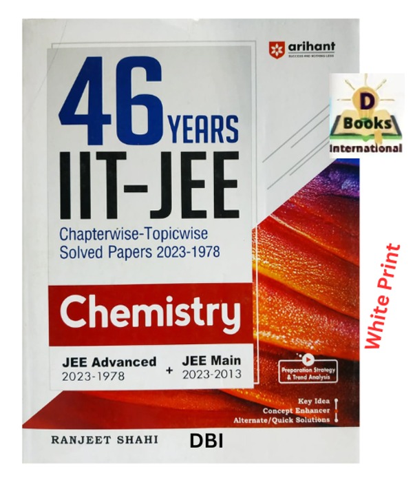 46 Years Chapterwise Topicwise Solved Papers (2021-1979) IIT JEE Chemistry