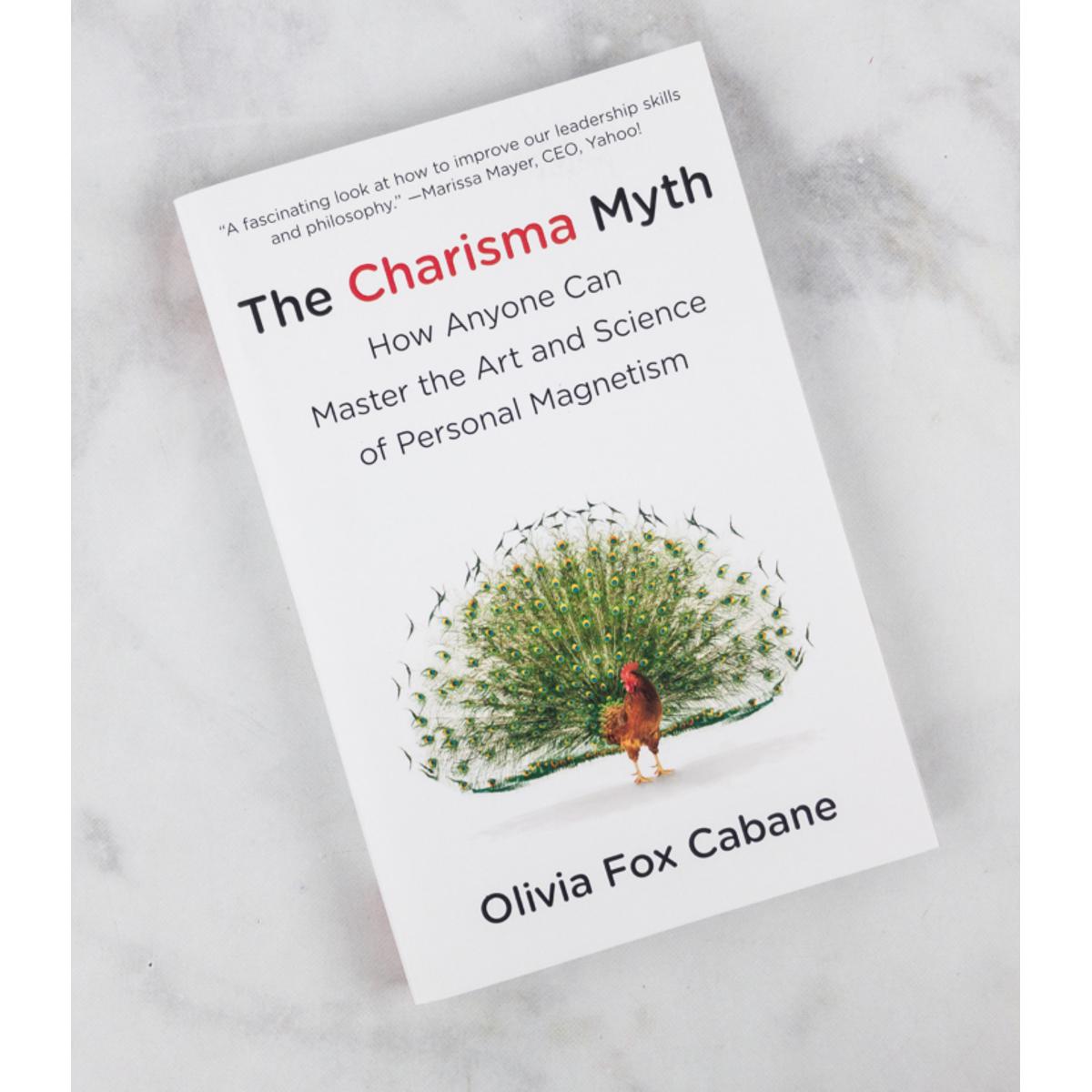 The Charisma Myth: How Anyone Can Master the Art and Science of Personal Magnetism. 