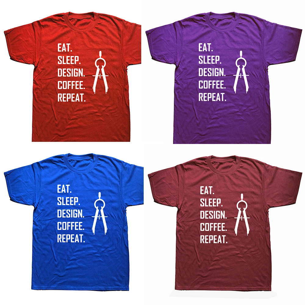 Eat Sleep Design Repeat Funny Architect Architecture T Shirts Streetwear Short Sleeve O-Neck Harajuku T-shirt Men. 