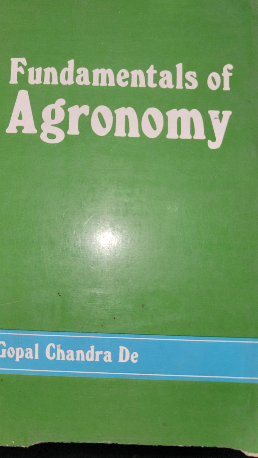 Fundamentals of Agronomy By Gopal Chandra De