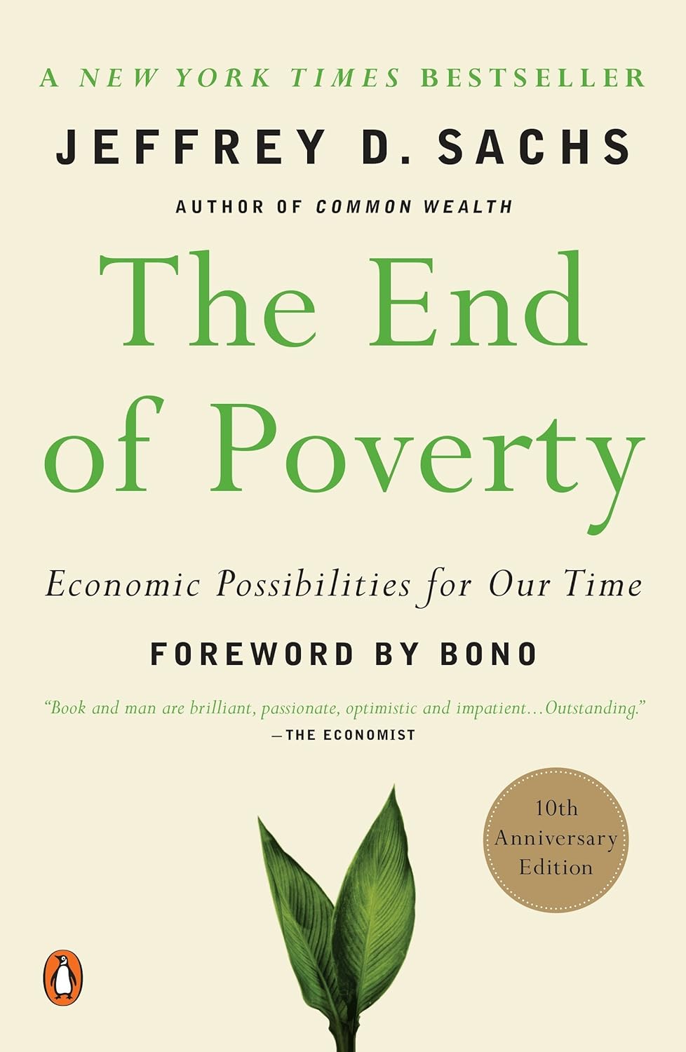 The End of Poverty: Economic Possibilities for Our Time By Jeffrey Sachs