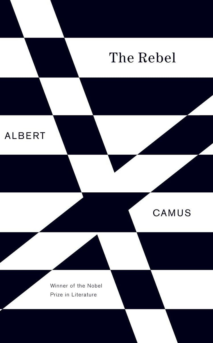 The Rebel: An Essay on Man in Revolt  by Albert Camus (Paperback). 