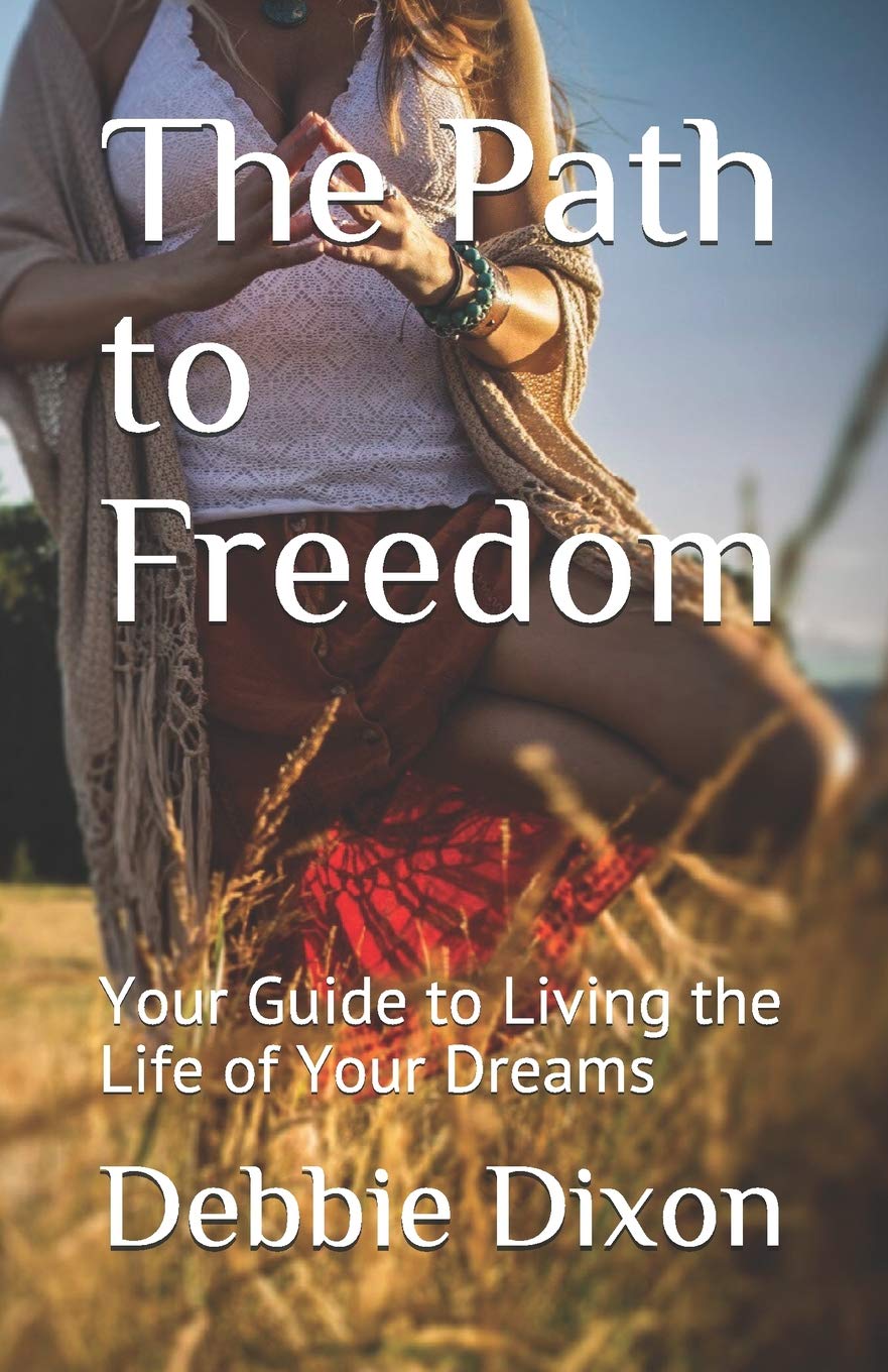 The Path to Freedom by Debbie Dixon