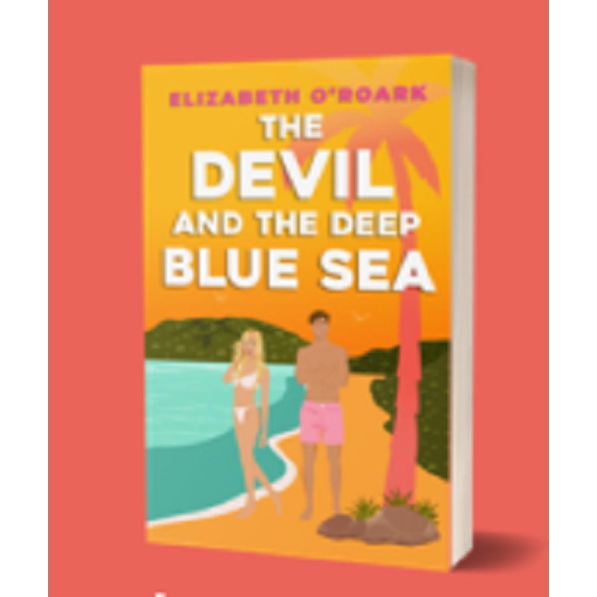 The Devil and the Deep Blue Sea  ( The Devils #2 )  by Elizabeth O'Roark  ( Premium Paper and Matte Cover )
