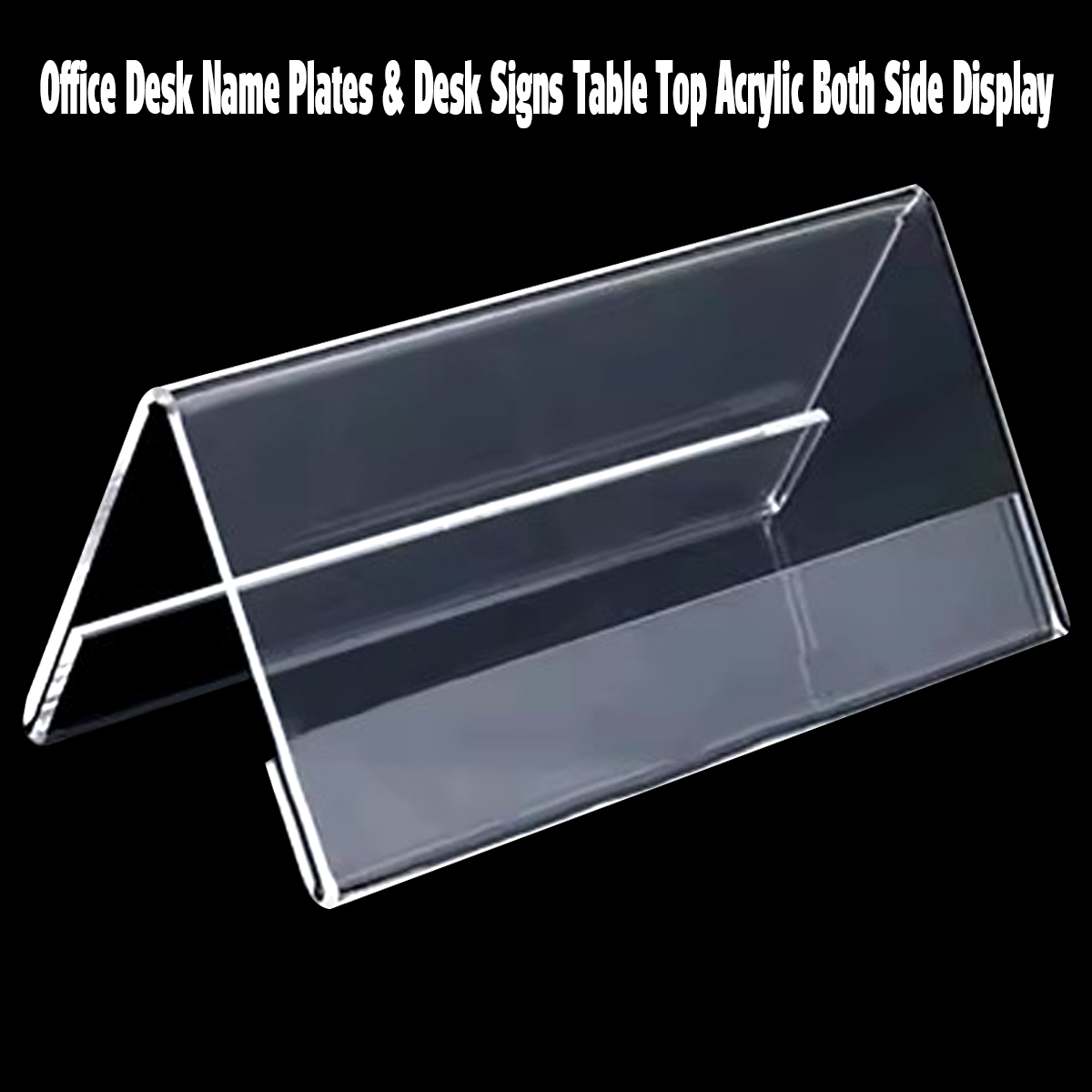 Office Desk Name Plates & Desk Signs Table Top Acrylic Both Side Display -8.5 in x2.5 in. 