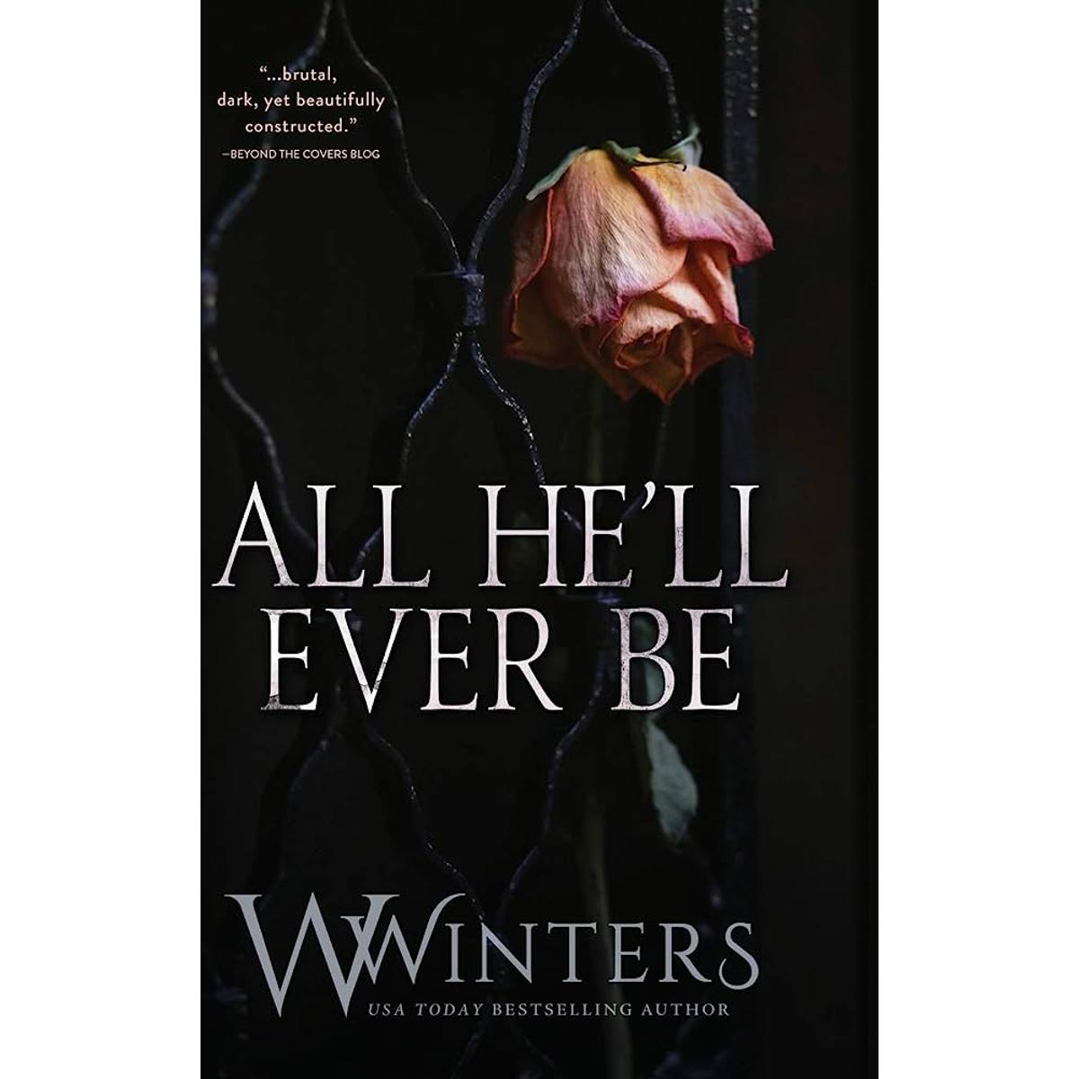 All He'll Ever Be | Merciless #1-4 | Book by W. Winters | Matte Lamination | Premium Paper