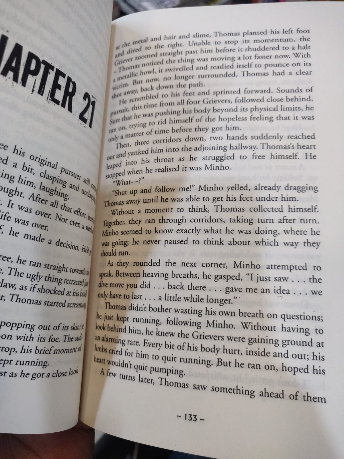 The maze runner set by james dashner. 