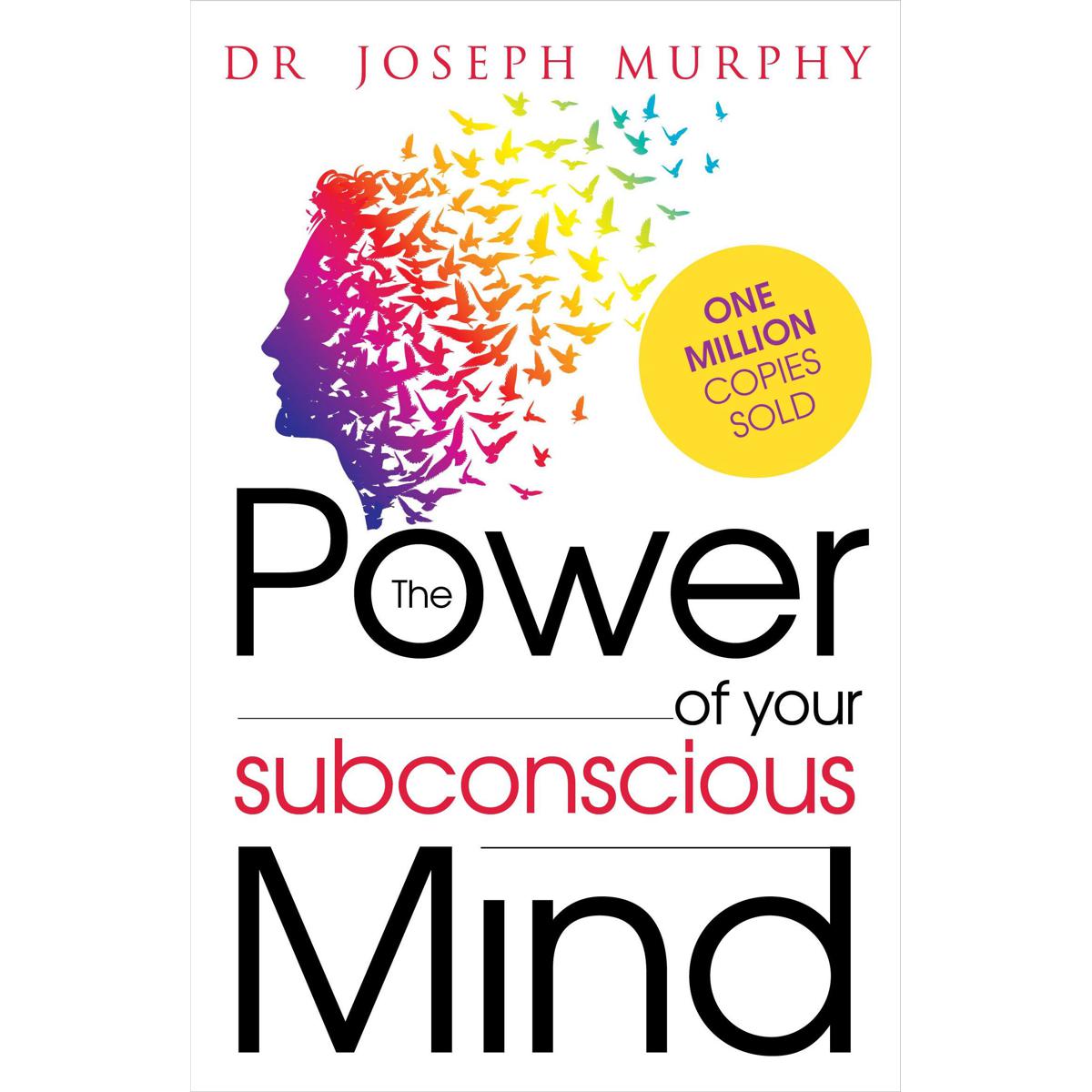 The Power of your Subconscious Mind by Joseph Murphy