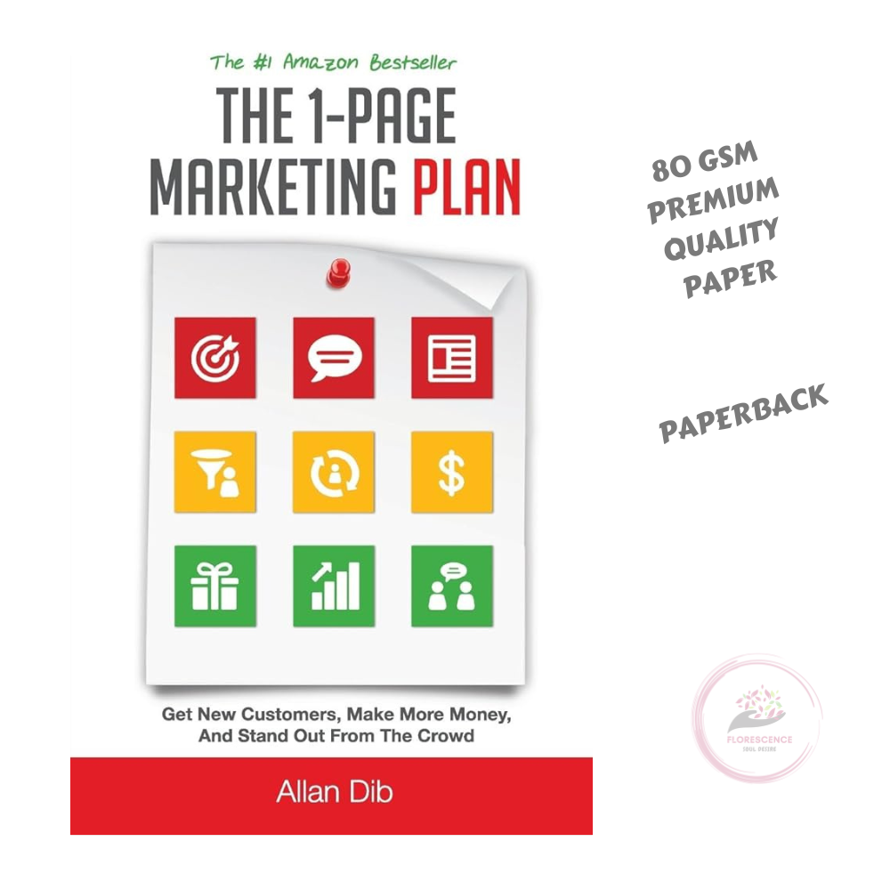 The 1-Page Marketing Plan: Get New Customers, Make More Money, And Stand Out From The Crowd