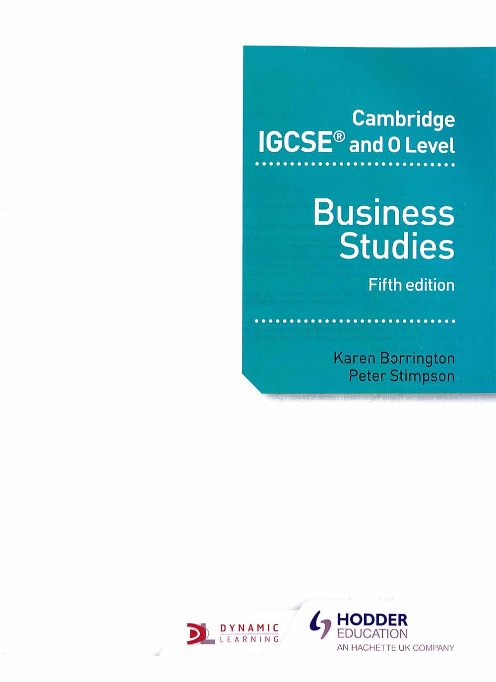 Cambridge IGCSE and O Level Business Studies (5th Edition). 
