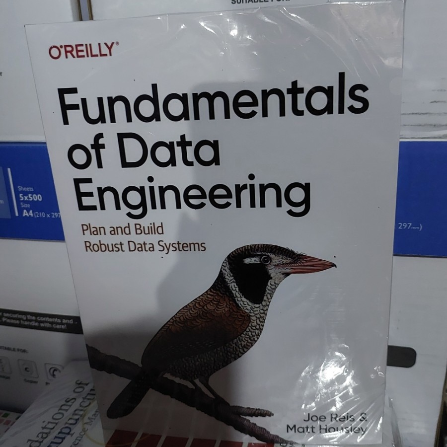 Fundamentals of Data Engineering: Plan and Build Robust Data Systems by Joe Reis and Matt Housley. 