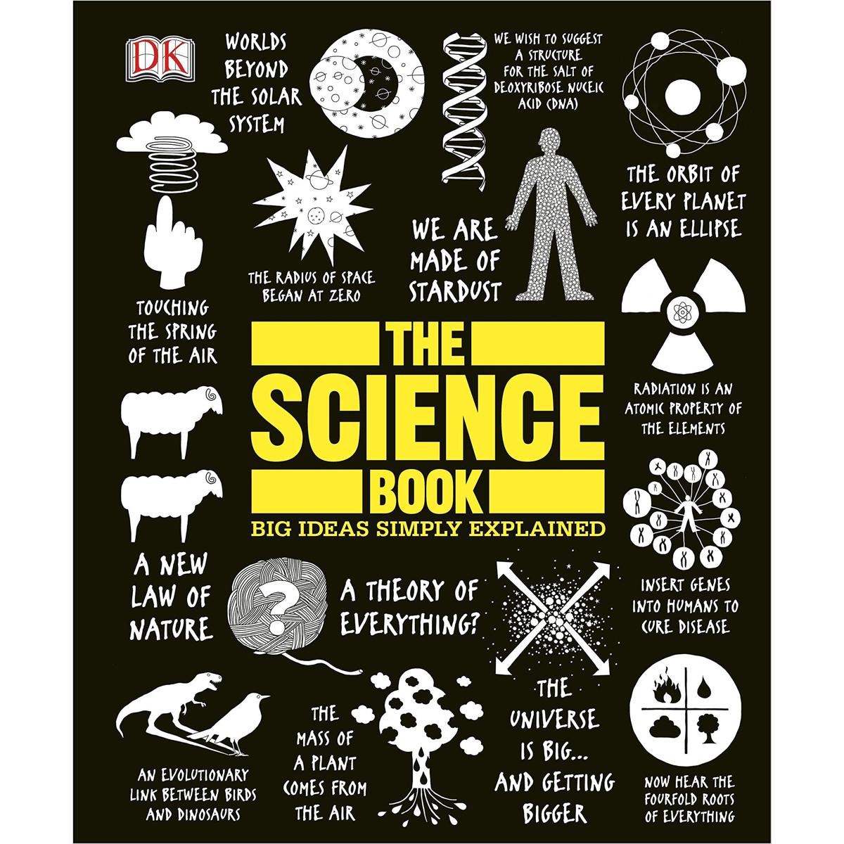 The Science Book: Big Ideas Simply Explained by DK (Hardcover Colour)