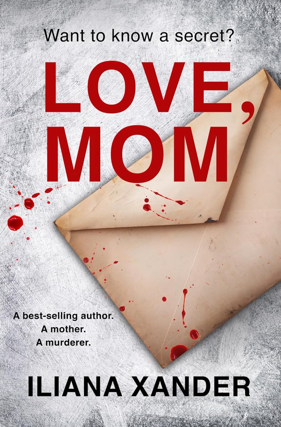 Love, Mom: A fast-paced psychological thriller with several twists. 