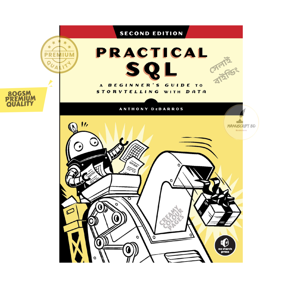 Practical SQL: A Beginner's Guide to Storytelling with Data by Anthony DeBarros - Premium - Paperback