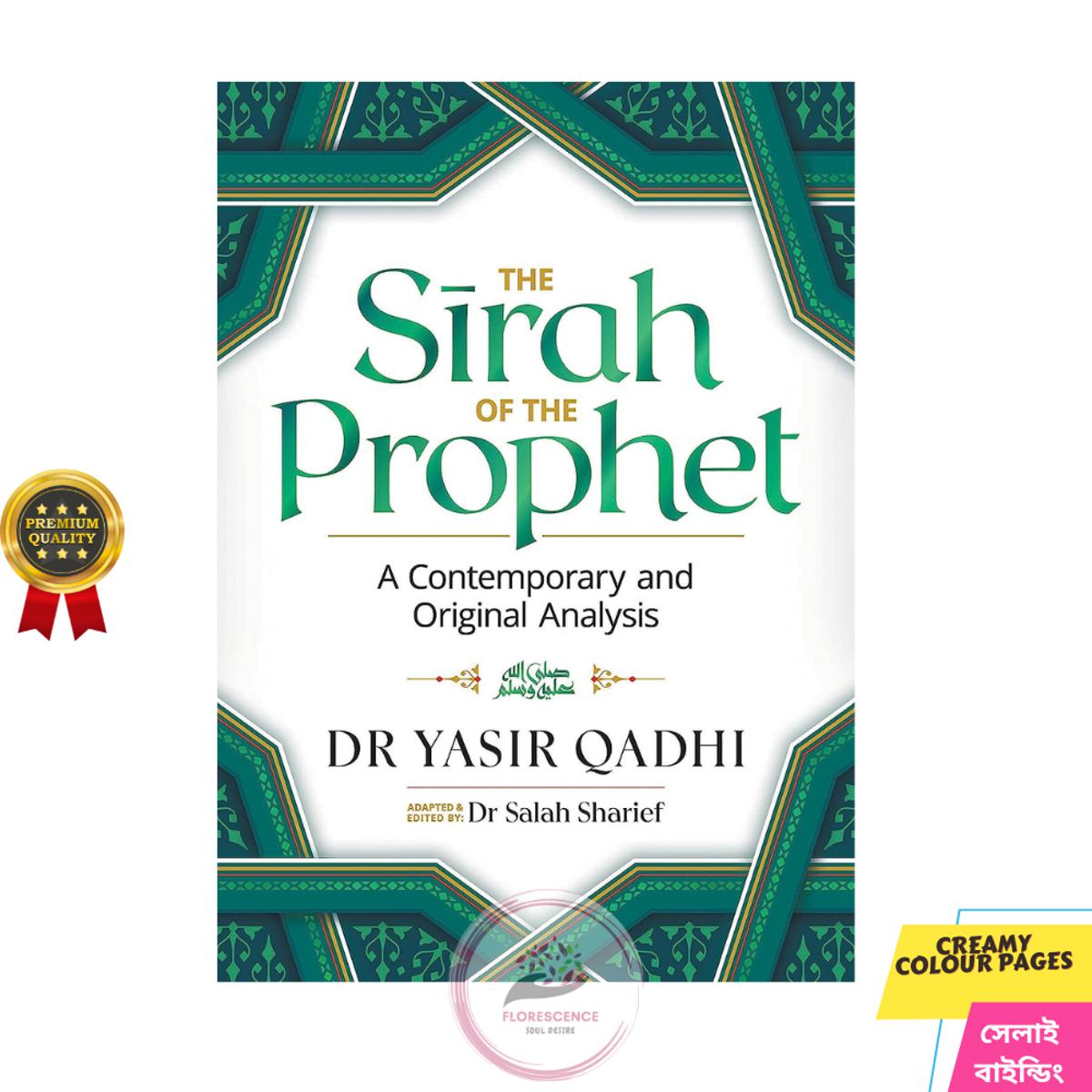 The Sirah of the Prophet (pbuh): A Contemporary and Original Analysis