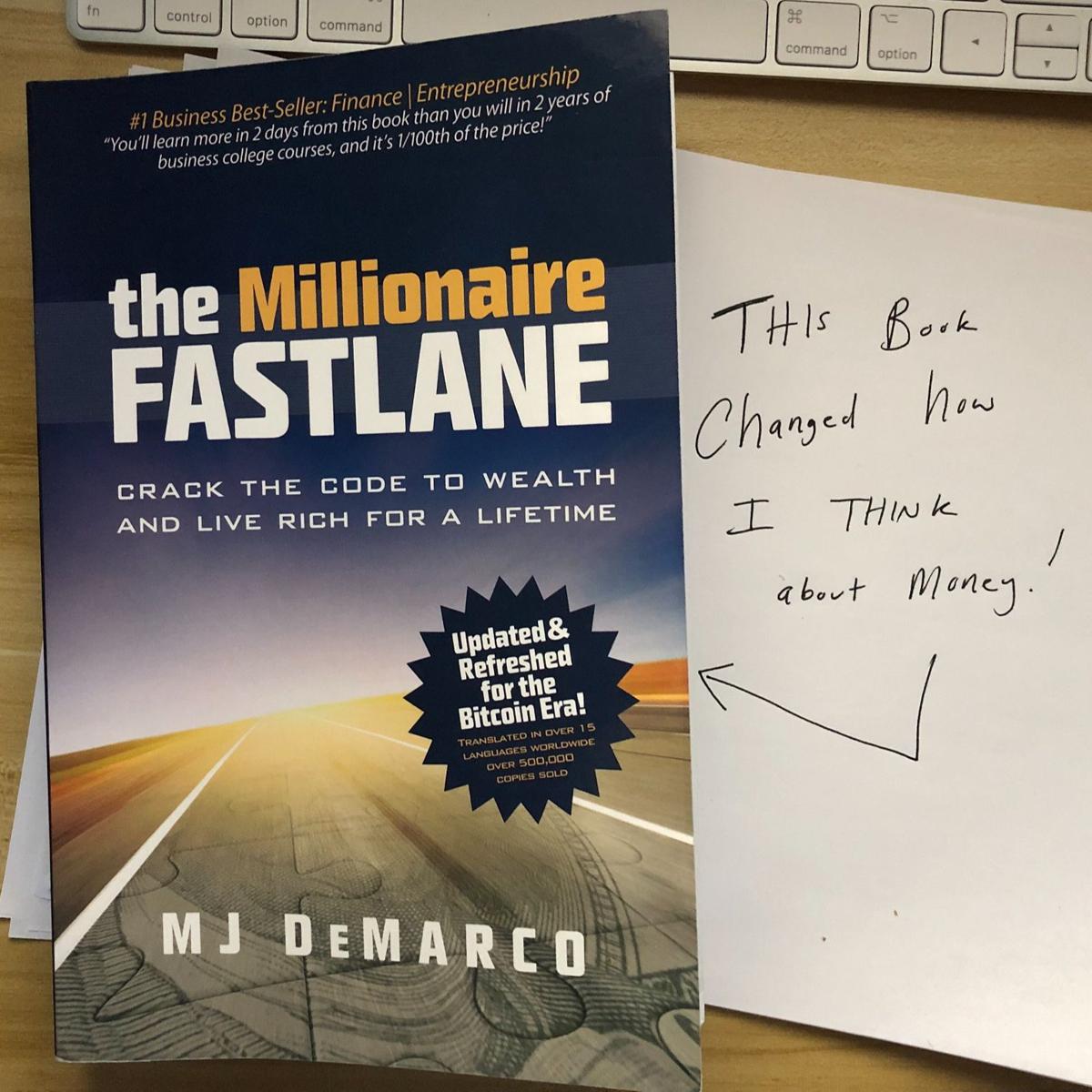 The Millionaire Fastlane: Crack the Code to Wealth and Live Rich for a Lifetime by M. J. DeMarco