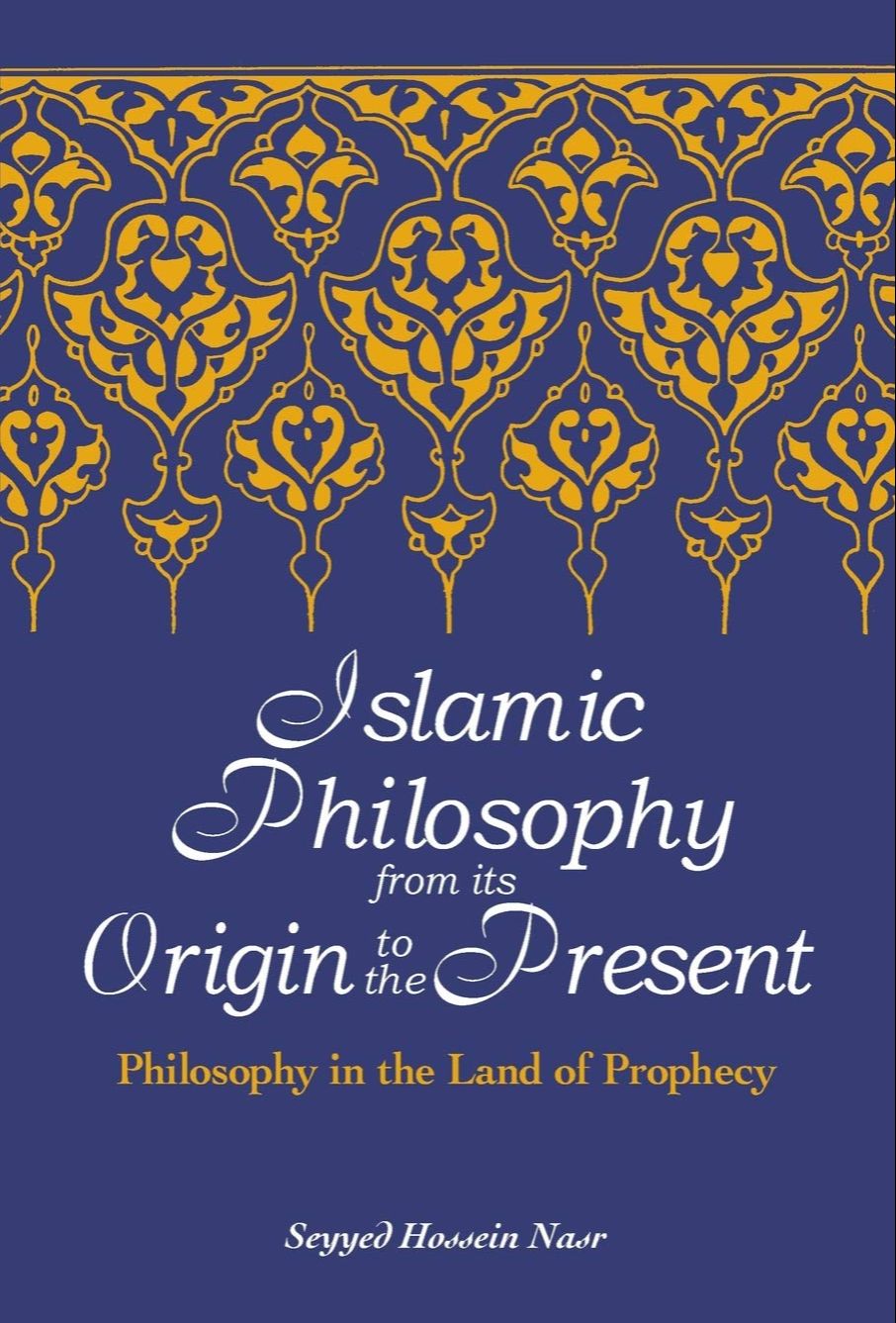 Islamic Philosophy from Its Origin to the Present: Philosophy in the Land of Prophecy (Suny Series in Islam) by Seyyed Hossein Nasr (Paperback). 