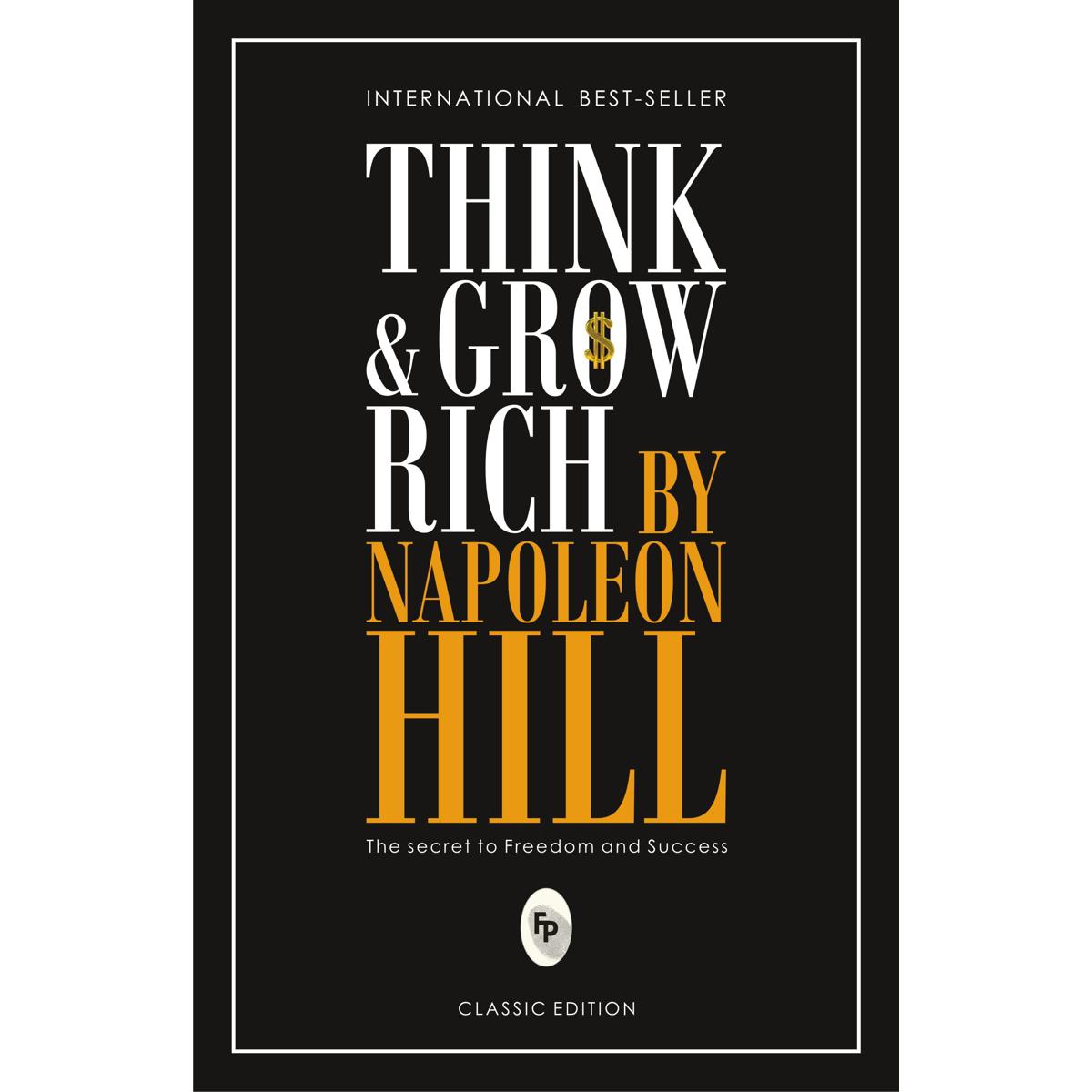 Think and Grow Rich by Napoleon Hill (Classic Edition) Paperback