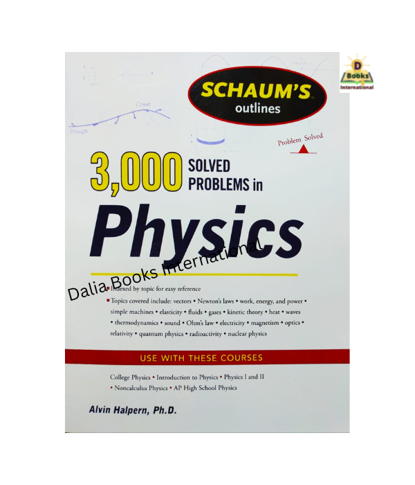 3000 Solved Problems In Physics by  Alvin Halpern, Ph.D.