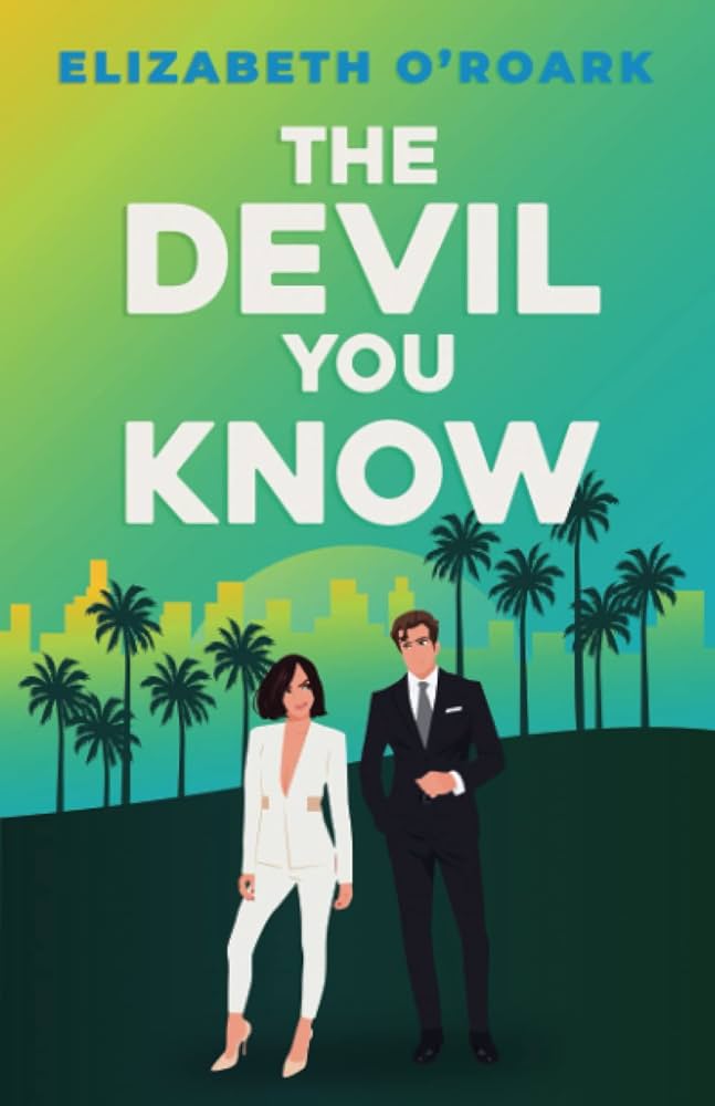 The Devil You Know (The Devils #3) by Elizabeth O'Roark