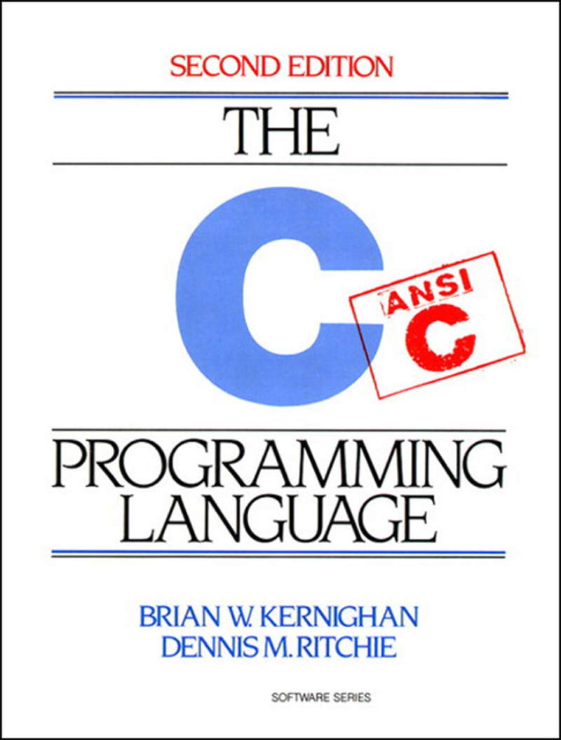 C Programming Language, 2nd Edition by Brian W. Kernighan & Dennis M. Ritchie (Paperback-premium). 