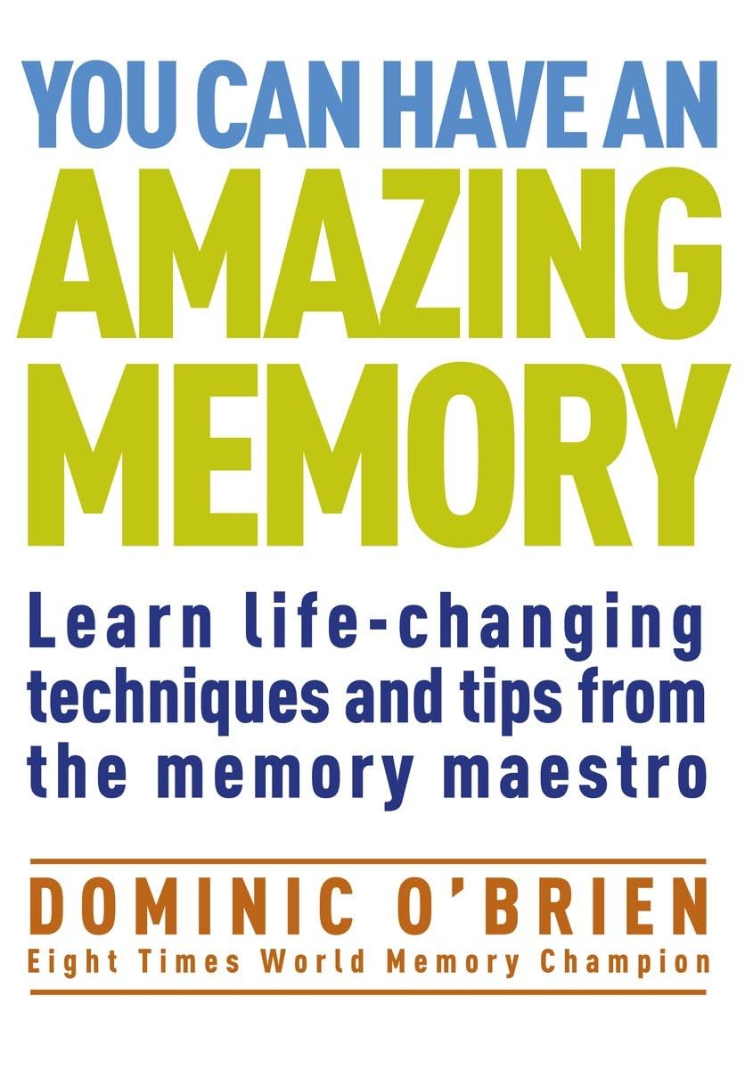 You Can Have an Amazing Memory by Dominic O'Brien - Premium - Paperback. 