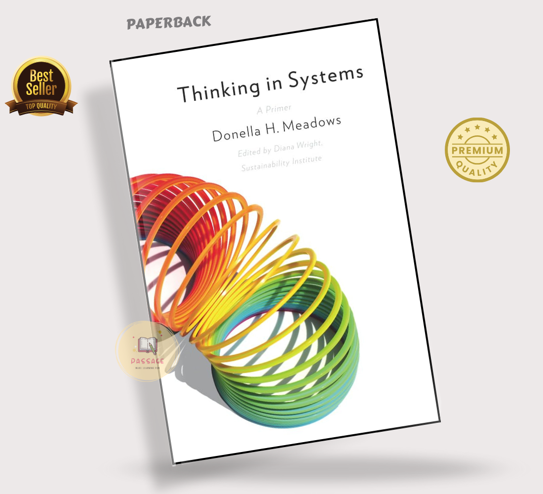 Thinking in Systems: A Primer by Donella Meadows (Premium Quality - Paperback)