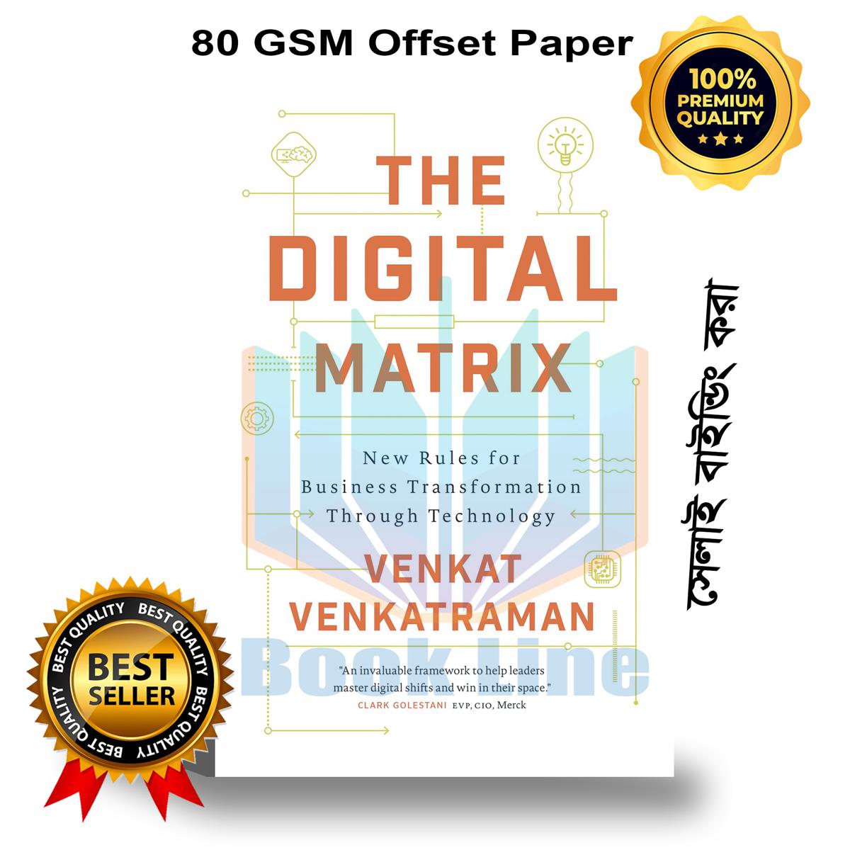 The Digital Matrix: New Rules for Business Transformation Through Technology by Venkat Venkatraman