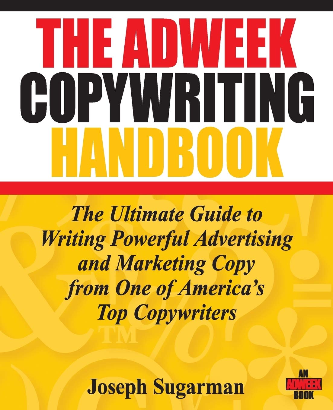 The Adweek Copywriting Handbook by Joseph Sugarman - Premium - Paperback. 