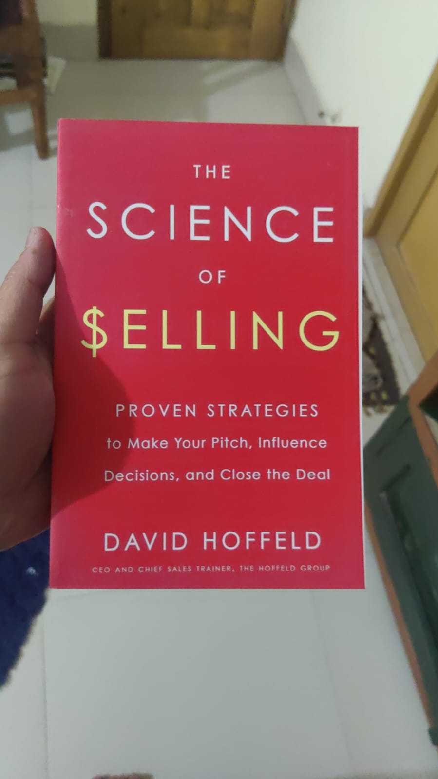 The Science of Selling: Proven Strategies to Make Your Pitch, Influence Decisions, and Close the Deal by David Hoffeld. 