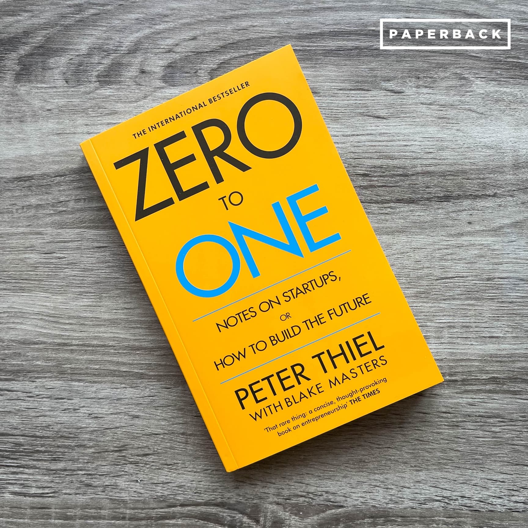 Zero to One: Notes on Start Ups, or How to Build the Future by Peter Thiel with Blake Masters  - Paperback